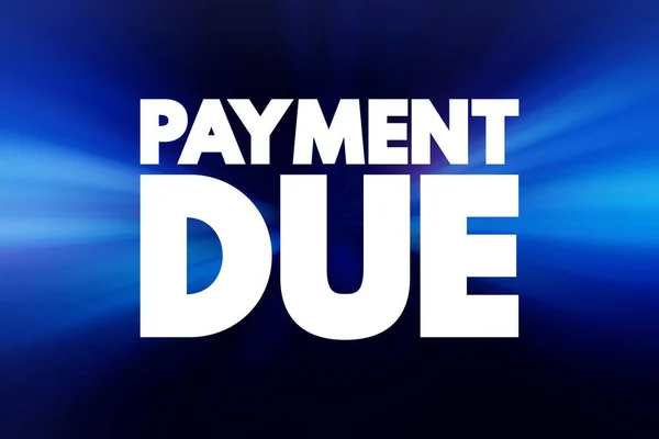 Payment Due Date Which Payment Invoice Scheduled Received Nominee Text — Stockfoto