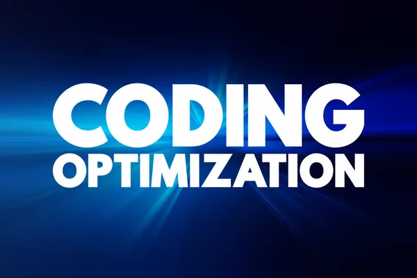 Coding Optimization - process of modifying a software system to make some aspect of it work more efficiently, text concept background