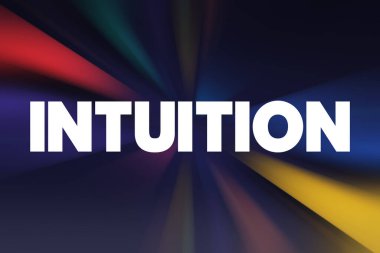 Sezgi - bilinçli mantığa başvurmadan bilgi edinme yeteneği, metin kavramı geçmişi