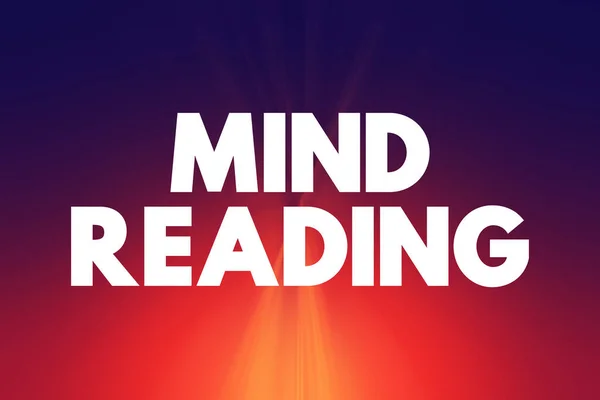 Mind Reading - ability to discern the thoughts of others without the normal means of communication, text concept background