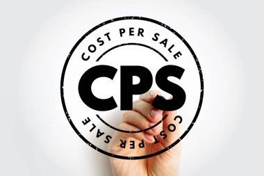 CPS Cost Per Sale - metric used by advertising teams to determine the amount of money paid for every sale, acronym text stamp concept background
