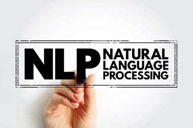 NLP Doğal Dil İşleme - dilbiliminin, bilgisayar biliminin ve yapay zekanın alt alanı, bilgisayarlar ve insan dili arasındaki etkileşimler, kısaltma metni kavramı