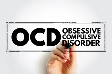 Obsesif Obsesif Kompulsif Bozukluk - zihinsel ve davranışsal bozukluk bireyin rahatsız edici düşünceleri vardır ve belirli rutinleri tekrar tekrar yapma ihtiyacı hisseder, kısaltma metin damgası