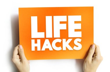 Yaşam Hackleri - verimliliği ve verimliliği arttıran beceri ya da yenilik metodu, hayatın her kesiminde, metin kavramı arka planı