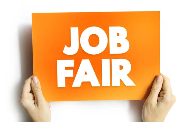 Job Fair - event in which employers, recruiters, and schools give information to potential employees, text concept background