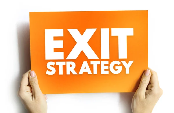 Exit Strategy - means of leaving one\'s current situation, either after a predetermined objective has been achieved, text concept background