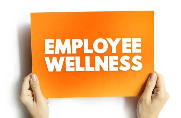 Employee Wellness - activities and programs aim to improve employee health and well-being, text concept on card