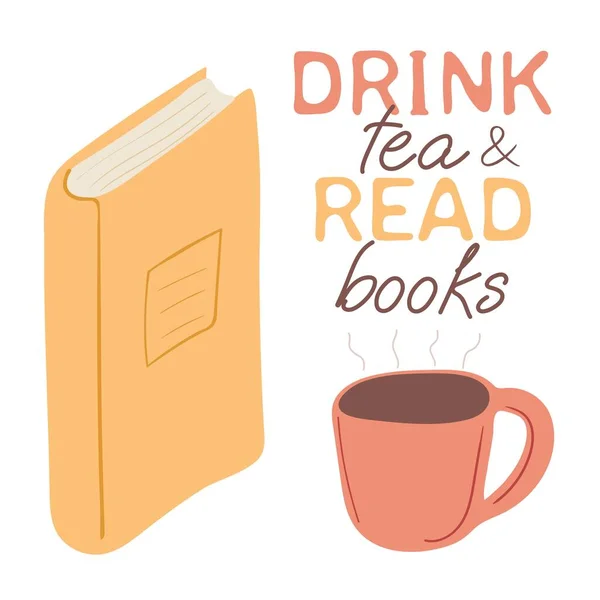 Hand Drawn Close Book Cup Tea Quote Drink Tea Read — ストックベクタ