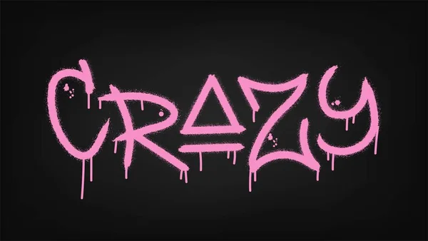 Crazy Quote Urban Street Graffiti Style Splash Effects Drops Pink — Stockvector