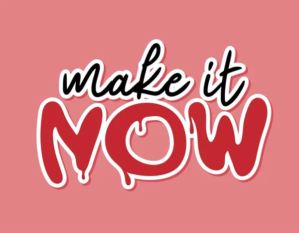 Make Now Sticker — Vettoriale Stock