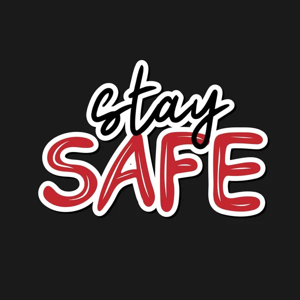 Stay Safe Sticker Lettering Typography Poster Text Self Quarantine Times — Stock Vector