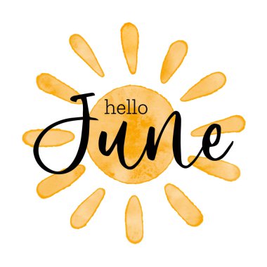 Merhaba June - Suluboya basit bir vektör güneş simgesi. Vektör illüstrasyon, yazın başlangıcı için tebrik kartı, poster tasarımı.