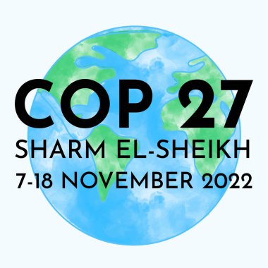 COP 27, Sharm El-Sheikh, Egypt, 7-18 November 2022 - United Nations Climate Change Conference, International ecology meeting poster design with watercolor textured planet Earth globe background