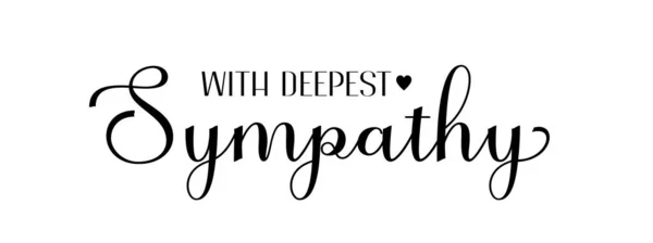 Deepest Sympathy Vector Black Ink Lettering Isolated White Background Funeral — Stockový vektor