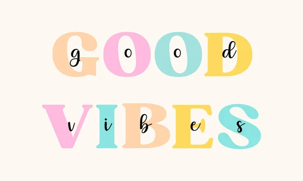 Good Vibes Cute Colorful Lettering Vector Illustration Quote Shirt Modern — Image vectorielle