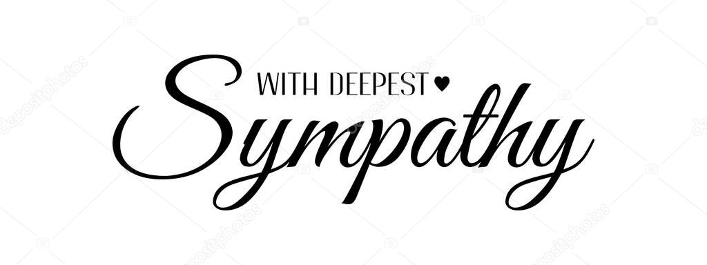with deepest sympathy. Vector black ink lettering isolated on white background. Funeral cursive calligraphy, memorial, condolences comforting card clip art.