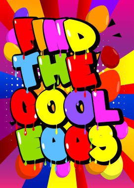 Cool Eggs - Çizgi roman tarzı tatil metnini bul. Tebrik kartı, sosyal medya paylaşımı ve poster. Renkli arka planda söylenen sözler. Banner, şablon. Çizgi film vektör illüstrasyonu.