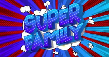 4k animasyon Süper Aile çizgi filmi metni. Renkli çizgi roman konuşma balonu arka planında renk değiştiren bir alıntı. Retro pop sanatının komik tarzı sosyal medya iletisi, hareket posteri.