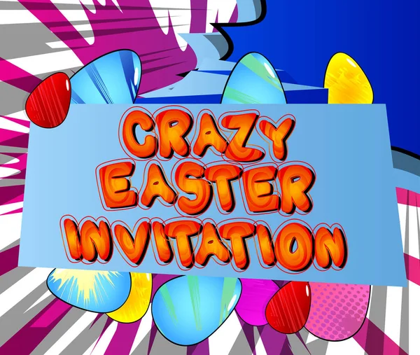 Crazy Easter クレイジーイースター 招待状 コミックスタイルの休日関連テキスト グリーティングカード ソーシャルメディアの投稿 およびポスター カラフルな背景に引用 バナーテンプレート — ストックベクタ