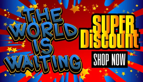 World Waiting Super Discount Comic Style Advertisement Text Škola Plakát — Stockový vektor