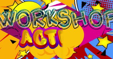 Atölye Eylemi. Hareket posteri. 4k animasyon çizgi roman kelime metni soyut çizgi roman arkaplanı üzerinde hareket ediyor. Retro pop sanat tarzı.