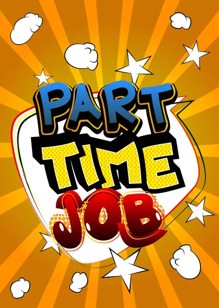 Part Time Job Comic Book Word Text Abstract Comics Background — Stock Vector