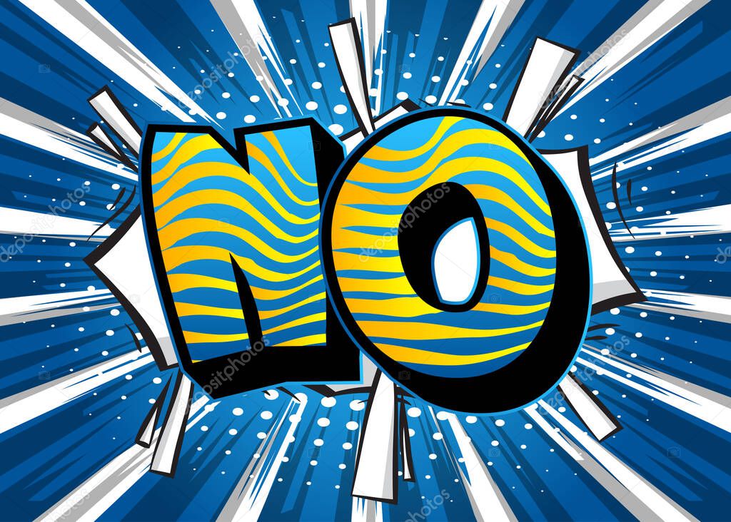 No. Comic book word text on abstract comics background. Retro pop art style illustration.