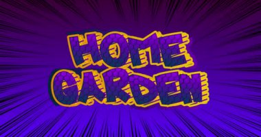 Ev Bahçesi. Hareket posteri. 4k animasyon çizgi roman kelime metni soyut çizgi roman arkaplanı üzerinde hareket ediyor. Retro pop sanat tarzı.