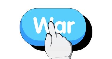 Savaş metninin olduğu büyük işaret. El, düğmeye basmak için işaret parmağına basıyor. 4k Çizgi Roman tarzı çizgi film animasyonu.