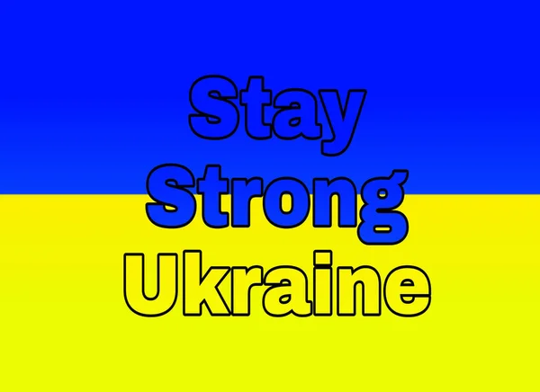 Estadia Forte Ucrânia Texto Com Ucrânia Bandeira Cor Fundo — Fotografia de Stock
