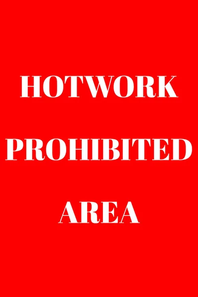 Texto Área Prohibida Hotwork Sobre Fondo Rojo — Foto de Stock