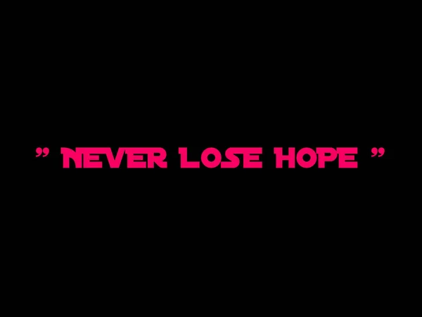 Never Lose Hope Slogan Motivacional Texto Fundo Fotos — Fotografia de Stock