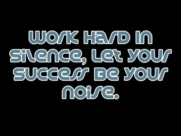 Work Hard Silence Let Your Success Your Noise Text Motivational — Stock Photo, Image