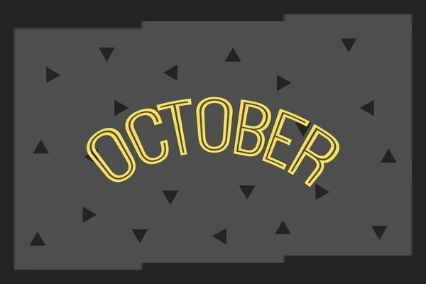 Κείμενο Οκτωβρίου Για Σκοτεινό Σχεδιασμό Φόντου Έννοια Ημερολογιακού Μήνα — Διανυσματικό Αρχείο