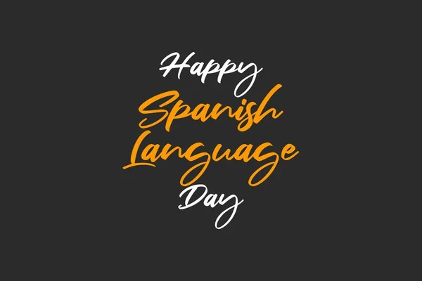 Teks Tipografi Happy Spanish Language Day Dengan Latar Belakang Gelap - Stok Vektor