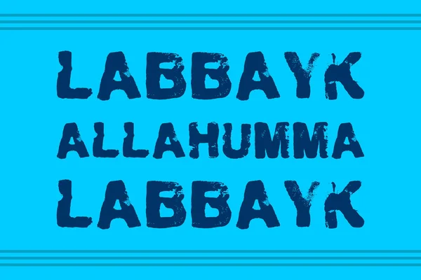 Labbayk Allahumma Labbayk Islamische Typografie Auf Englisch Übersetzt Heilige Haj — Stockvektor