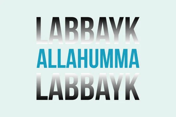 Labbayk Allahumma Labbayk Arabische Typografie Auf Englisch Übersetzt Heilige Hadsch — Stockvektor