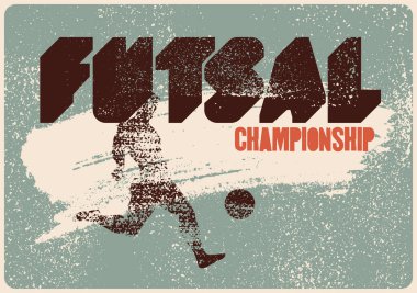 Futsal Championship tipografik vintage grunge tarzı poster tasarımı. Retro vektör illüstrasyonu.