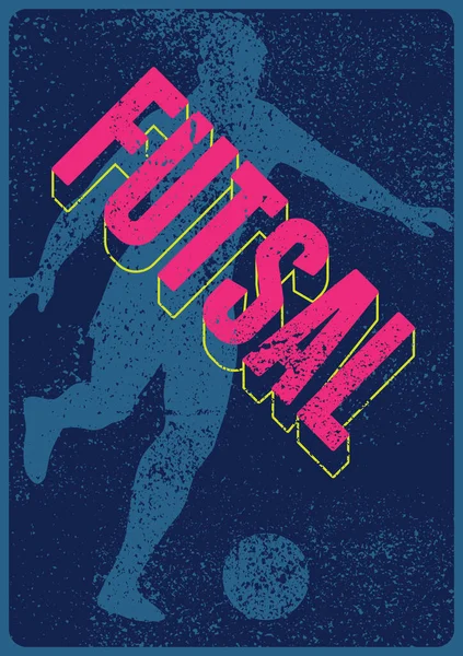 Futsal Typographical Vintage Grunge Style Poster Design Player Ball Retro — стоковый вектор