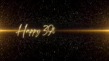 4K Happy Birthday text animation. Animated Happy 39th Birthday with golden text. Black and golden bokeh background. Suitable for Birthday event, party and celebration.