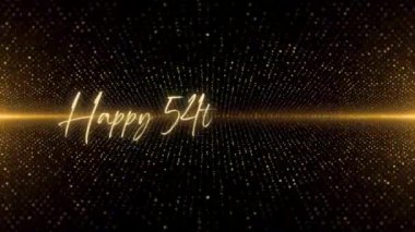 4K Happy Birthday text animation. Animated Happy 54th Birthday with golden text. Black and golden bokeh background. Suitable for Birthday event, party and celebration.