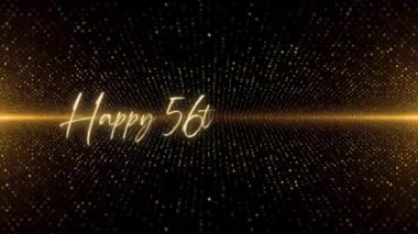 4K Happy Birthday text animation. Animated Happy 56th Birthday with golden text. Black and golden bokeh background. Suitable for Birthday event, party and celebration.