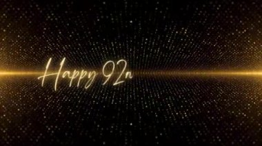 4K Happy Birthday text animation. Animated Happy 92nd Birthday with golden text. Black and golden bokeh background. Suitable for Birthday event, party and celebration.