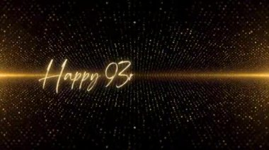 4K Happy Birthday text animation. Animated Happy 93rd Birthday with golden text. Black and golden bokeh background. Suitable for Birthday event, party and celebration.