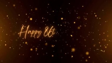 4K Happy Anniversary  text animation. Animated Happy 86th anniversary with golden text. Black and golden bokeh background. Suitable for anniversary event, party and celebration.