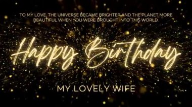 4K Happy Birthday Wishes for Wife with Gold Text Animation. Animated Happy Birthday with Black and Glittering Golden Bokeh Background. Suitable for Birthday event, party and celebration.