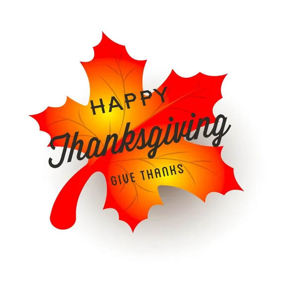 Happy Thanksgiving Day Give Thanks Greetings Typography Autumn Fall Leaves — Vetor de Stock