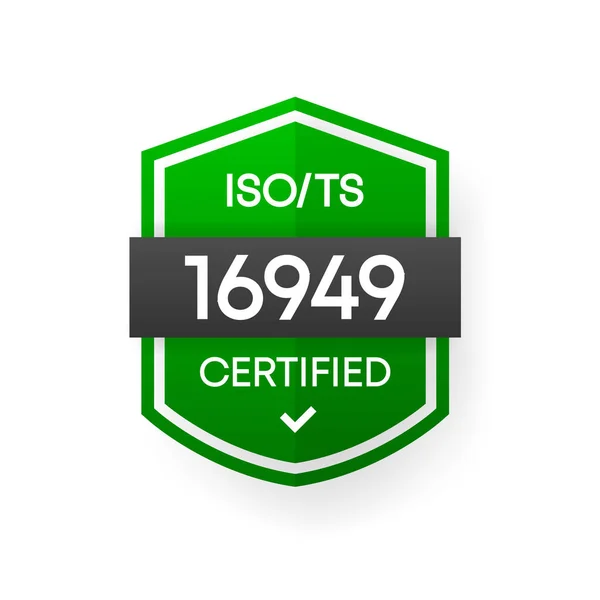 Bandiera vettoriale verde certificata ISO 16949. Etichetta di certificazione piatta isolata su sfondo bianco. Il concetto di sicurezza alimentare. Illustrazione vettoriale. — Vettoriale Stock