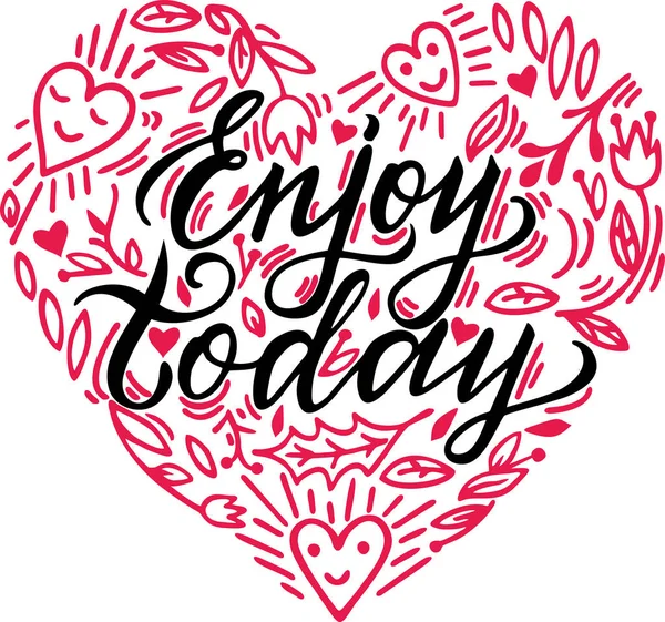 Enjoy today. Inspirational positive quote. Handwritten motivational phrase about happiness. Modern calligraphy. Inspiration saying, brush lettering at heart background with hand drawn leaves, hearts — Stock Vector