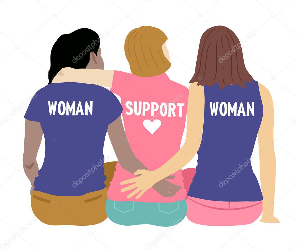 Women support women. Back view of three women supporting each other. Friends hug. The concept of friendship, care and love. Vector flat illustration. Feminism and girl power concept